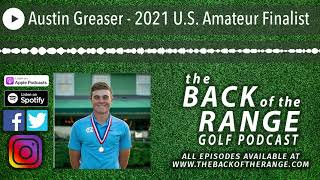 Austin Greaser - 2021 U.S. Amateur Finalist