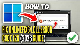 FIX: Failed to load onlinefix64.dll Error Code 126 (2026 Guide)