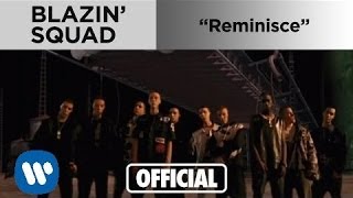 Blazin' Squad - Reminisce (Official Music Video)