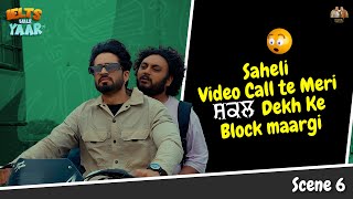 Scene 7 : Saheli Video Call Te Shakl Vekh Ke Block Margi | New Punjabi Funny Videos Ielts Wale Yaar