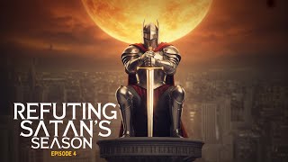 Debunking Satan’s Short Season: What Does Scripture Really Say? | Ep. 4 w/ Michael Khan