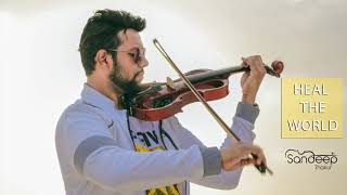 Heal The World - Sandeep Thakur | Michael Jackson | Violin Cover | Instrumental