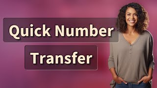 How do you transfer your phone number to another phone?
