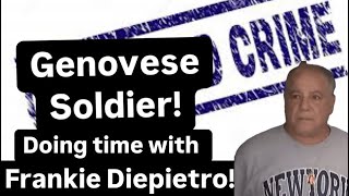 Genovese Soldier Frankie Diepietro! How was he in prison?