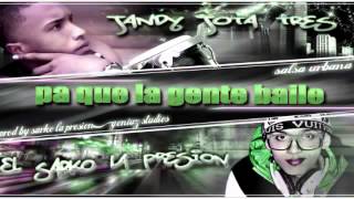 SALSA URBANA PA QUE LA GENTE BAILE SALSA CHOKE SARKO LA PRESION FT JANDY J3