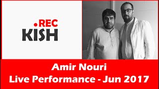 Amir Nouri _ Live Performance _ JUN 2017
