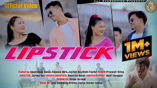 Lipstick 💄 I  Generelson Hanse I Angana Bora | Joyram Bey | Malin Engtipi | Prasanjit Killing
