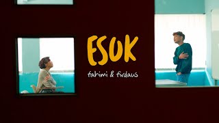 Esok - Fahimi & Firdaus Rahmat (Official Music Video)