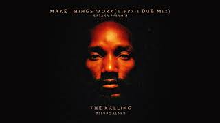 Kabaka Pyramid - Make Things Work (Tippy I Dub Mix) | Official Audio