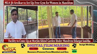 MLA Jit Arolkar to Set Up Free Gym for Women in Mandrem