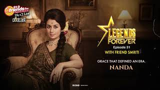 LEGENDS FOREVER | NANDA | FRIEND SMRITI | EPISODE - 31 | 91.9 FRIENDS FM | PODCAST
