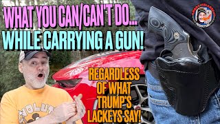 What You Can/Can't Do While Carrying a Firearm!?!