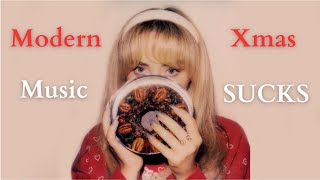 Why Modern Christmas Music SUCKS