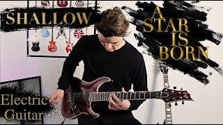 Shallow - Chill Electric Guitar Cover - Lady Gaga, Bradley Cooper (A Star Is Born)