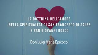 The Doctrine of Love in the Spirituality of St. Francis de Sales and St. John Bosco