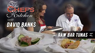 Raw Bar Tunas | Chef David Banks