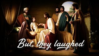 But they laughed!