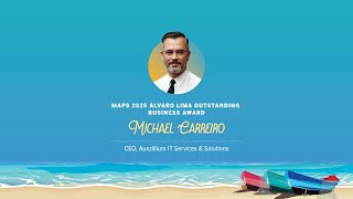 Michael Carreiro - MAPS 2025 Álvaro Lima Outstanding Business Award