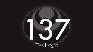 137 - The Liquid