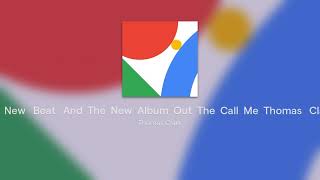 My  New   Beat   And  The  New  Album  Out  The  Call  Me  Thomas   Clark