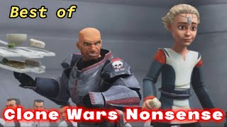 BEST of Clone Wars Nonsense