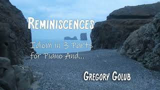 "Reminiscences'" Idiom in 3 Parts for Piano And... composition by Gregory Golub