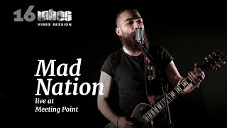 VIBES SESSION 16 / Mad Nation live at Meeting Point