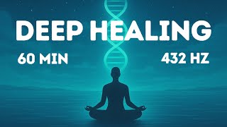 432Hz Deep Healing Sound for The Body & Soul | DNA Repair, Relaxing Bowls