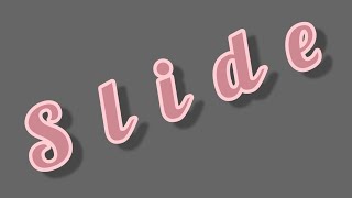Slide