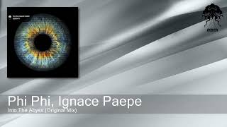 Phi Phi, Ignace Paepe - Into The Abyss (Original Mix) [Bonzai Progressive]