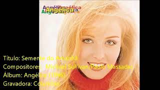 Cd Angelica 1996 - Semente do amanhã"