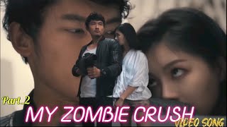 My Zombie Crush (Part 2)ft. MANN MERA video song full HD