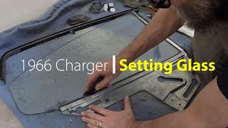 1966 Dodge Charger Setting Quarter Window Glass