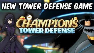 This New Tower Defense Game COMBINED ANIME With SUPERHEROES? Champions Tower Defense Gameplay