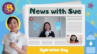 Hydration Day | News with Sue | Aunty B & Friends