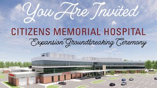 Citizens Memorial Hospital Expansion Groundbreaking Ceremony September 28, 2023