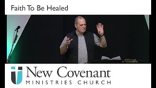 Healing School - Part 2 (Faith To Be Healed) - 2026-01-22 (Thu PM) - Rev. James Cann