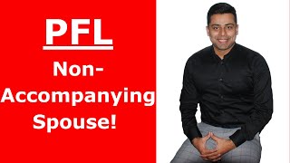 Your Spouse as Non-Accompanying in Canada? Explain Or Risk a PFL. Here’s How We Got an Approval