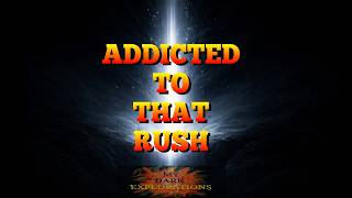 Addicted To That Rush