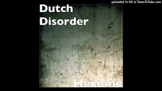 Dutch Disorder - Heroine (Cryogenic ft. Unlocked Edit)