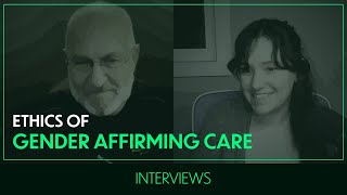 Ethics of Gender Affirming Care | Dr. Patrick Lappert | Interviews