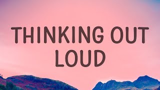 Ed Sheeran - Thinking Out Loud |1hour Lyrics