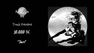 10.000 BC - 3am [DBR014d | .defaultbox | Premiere]