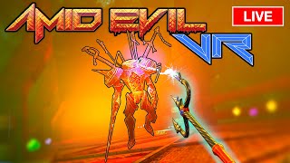 Back To The Golden Age Of Shooters! Amid Evil VR Live Stream