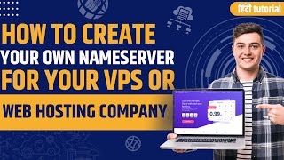 How to Create Your own nameserver for your Vps or Web Hosting Company