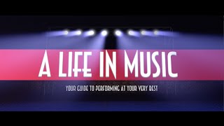 A Life In Music with Russell Scott - Episode #1 - Performing at your Best