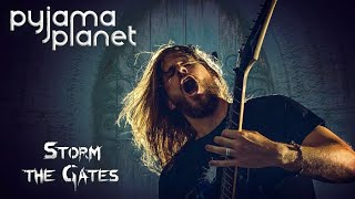 Pyjama Planet - Storm The Gates (Official Music Video)