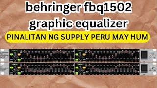 BEHRINGER fbq1502 equalizer,no power how to repair
