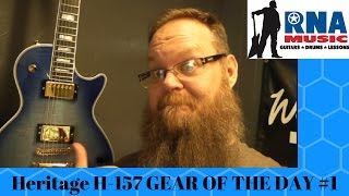 Heritage Guitars H-157 Gear of the Day!