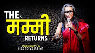 The मम्मी Returns | Stand-Up Comedy by Harpriya Bains